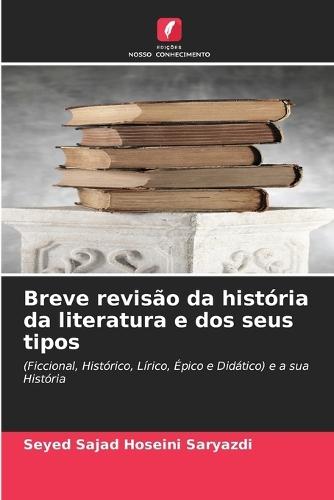 Breve revisão da história da literatura e dos seus tipos
