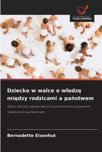 Dziecko w walce o wladzę między rodzicami a państwem