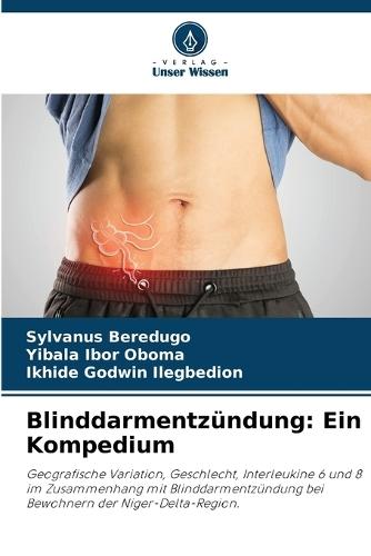 Blinddarmentzündung: Ein Kompedium