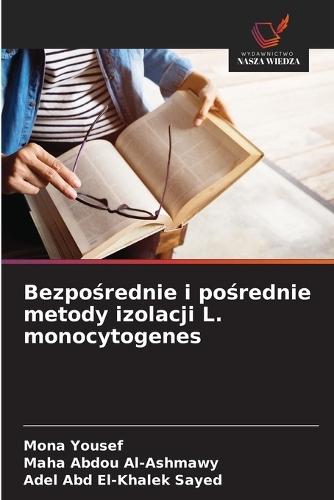 Bezpo&#347;rednie i po&#347;rednie metody izolacji L. monocytogenes