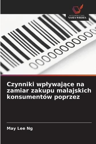 Czynniki wplywające na zamiar zakupu malajskich konsumentów poprzez