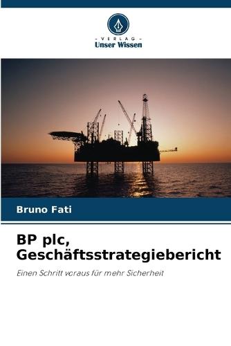 BP plc, Geschäftsstrategiebericht