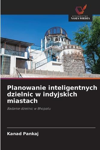 Planowanie inteligentnych dzielnic w indyjskich miastach
