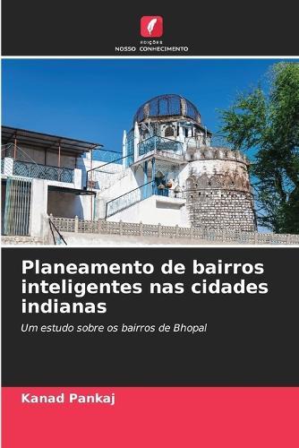 Planeamento de bairros inteligentes nas cidades indianas