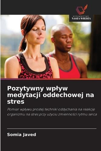 Pozytywny wplyw medytacji oddechowej na stres