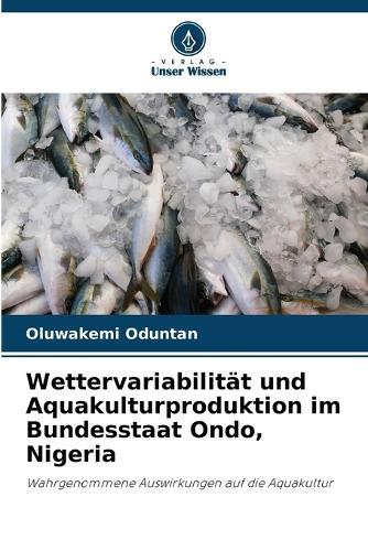Wettervariabilität und Aquakulturproduktion im Bundesstaat Ondo, Nigeria