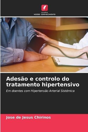 Adesão e controlo do tratamento hipertensivo