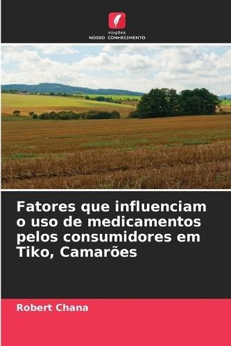Fatores que influenciam o uso de medicamentos pelos consumidores em Tiko, Camarões