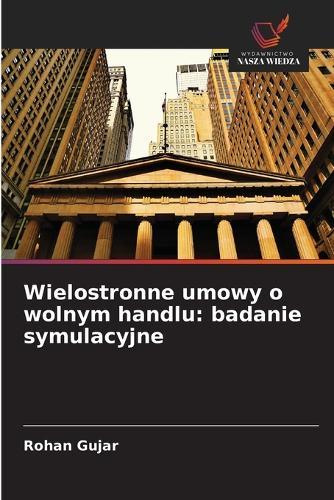 Wielostronne umowy o wolnym handlu: badanie symulacyjne