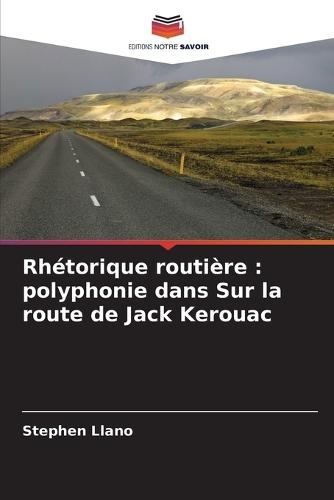 Rhétorique routière: polyphonie dans Sur la route de Jack Kerouac