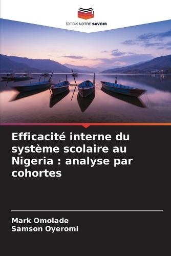 Efficacité interne du système scolaire au Nigeria: analyse par cohortes