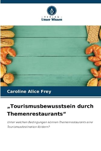 ""Tourismusbewusstsein durch Themenrestaurants""