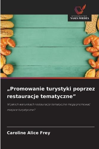 ""Promowanie turystyki poprzez restauracje tematyczne""