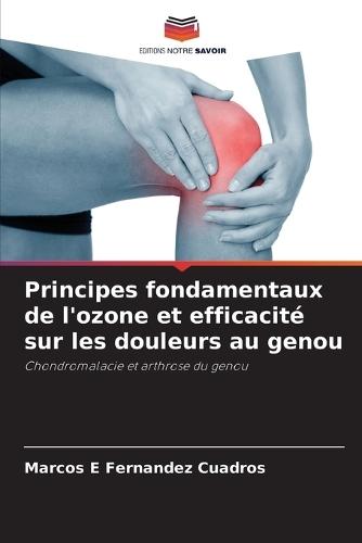 Principes fondamentaux de l'ozone et efficacité sur les douleurs au genou