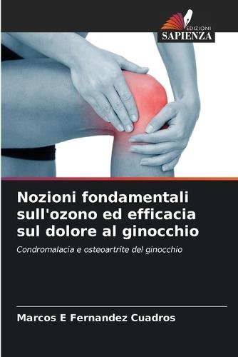 Nozioni fondamentali sull'ozono ed efficacia sul dolore al ginocchio