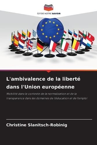 L'ambivalence de la liberté dans l'Union européenne