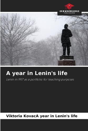 A year in Lenin's life