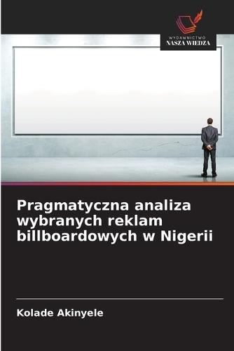 Pragmatyczna analiza wybranych reklam billboardowych w Nigerii