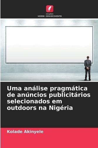 Uma análise pragmática de anúncios publicitários selecionados em outdoors na Nigéria