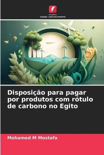 Disposição para pagar por produtos com rótulo de carbono no Egito