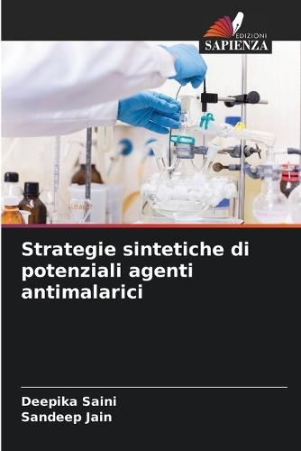 Strategie sintetiche di potenziali agenti antimalarici