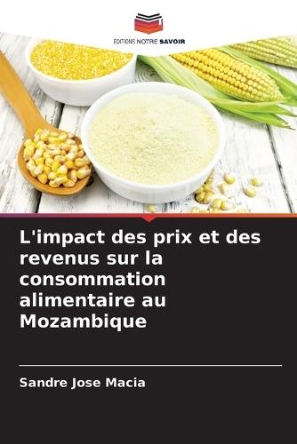 L'impact des prix et des revenus sur la consommation alimentaire au Mozambique