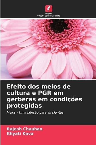 Efeito dos meios de cultura e PGR em gerberas em condições protegidas