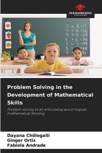Problem Solving in the Development of Mathematical Skills