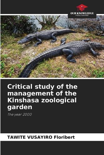 Critical study of the management of the Kinshasa zoological garden