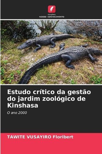 Estudo crítico da gestão do jardim zoológico de Kinshasa