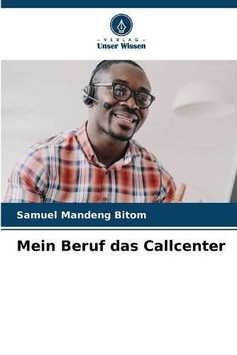Mein Beruf das Callcenter