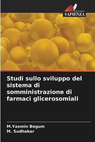 Studi sullo sviluppo del sistema di somministrazione di farmaci glicerosomiali