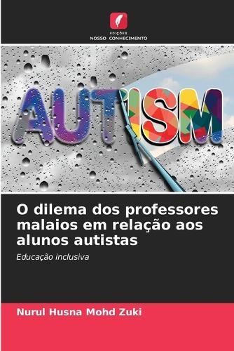 O dilema dos professores malaios em relação aos alunos autistas