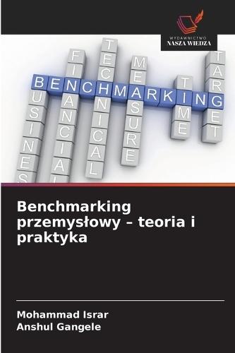 Benchmarking przemyslowy - teoria i praktyka