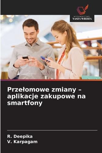 Przelomowe zmiany - aplikacje zakupowe na smartfony