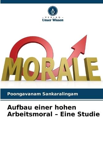 Aufbau einer hohen Arbeitsmoral - Eine Studie