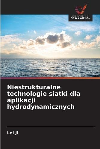 Niestrukturalne technologie siatki dla aplikacji hydrodynamicznych
