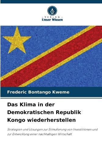 Das Klima in der Demokratischen Republik Kongo wiederherstellen