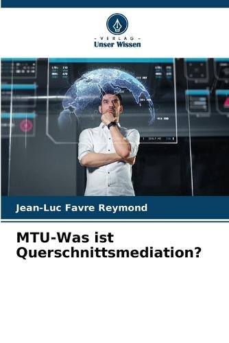 MTU-Was ist Querschnittsmediation?