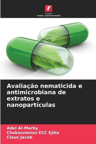 Avaliação nematicida e antimicrobiana de extratos e nanopartículas