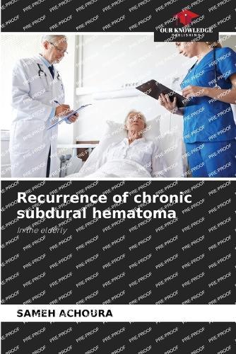Recurrence of chronic subdural hematoma