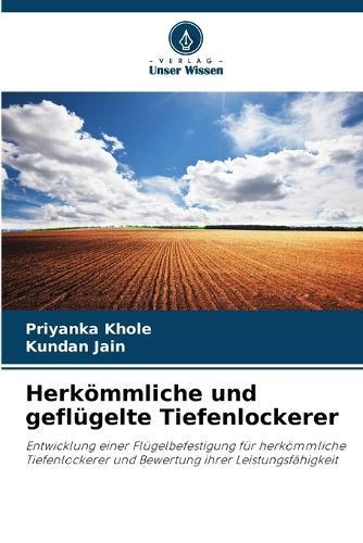 Herkömmliche und geflügelte Tiefenlockerer
