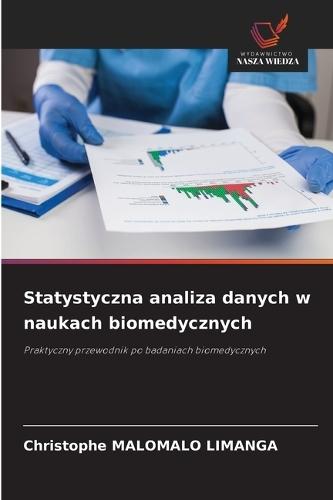 Statystyczna analiza danych w naukach biomedycznych