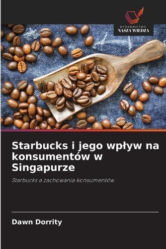 Starbucks i jego wplyw na konsumentów w Singapurze