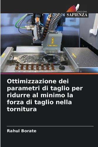 Ottimizzazione dei parametri di taglio per ridurre al minimo la forza di taglio nella tornitura