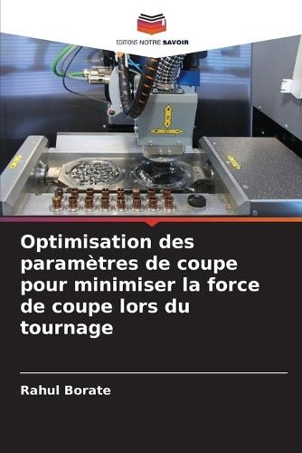 Optimisation des paramètres de coupe pour minimiser la force de coupe lors du tournage