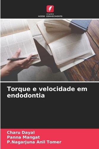 Torque e velocidade em endodontia
