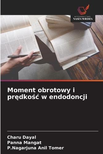 Moment obrotowy i prędkośc w endodoncji