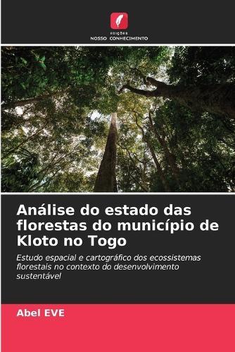 Análise do estado das florestas do município de Kloto no Togo