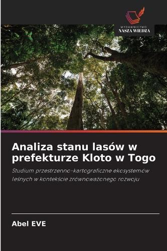 Analiza stanu lasów w prefekturze Kloto w Togo